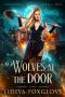 [Paranormal House Flippers 02] • Wolves at the Door (Paranormal House Flippers Book 2)